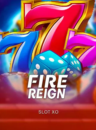 ปกเกมสล็อต Fire Reign ค่าย Slot XO เลขเจ็ดสามตัวสีแดงกับลูกเต๋า ในหน้านี้